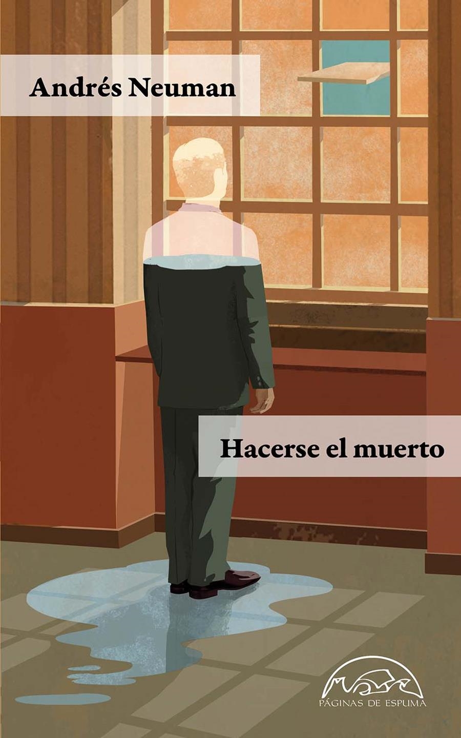 Hacerse el muerto | 9788483932292 | Neuman, Andrés