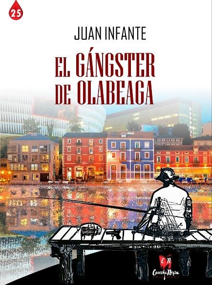 El gánster de Olabeaga | 9788412623932 | Infante, Juan