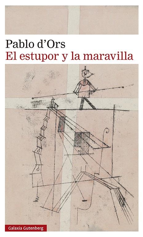 El estupor y la maravilla- 2023 | 9788419738288 | d'Ors, Pablo