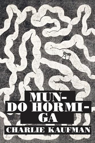 Mundo hormiga | 9788418690075 | Kaufman, Charlie