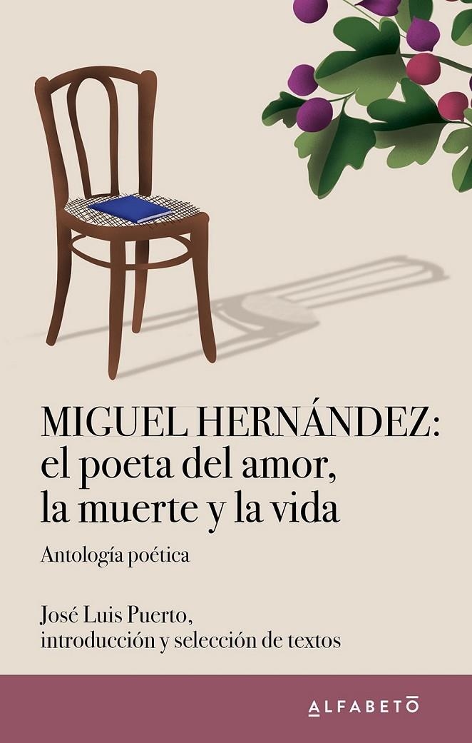 Miguel Hernández: el poeta del amor, la muerte y la vida | 9788417951429