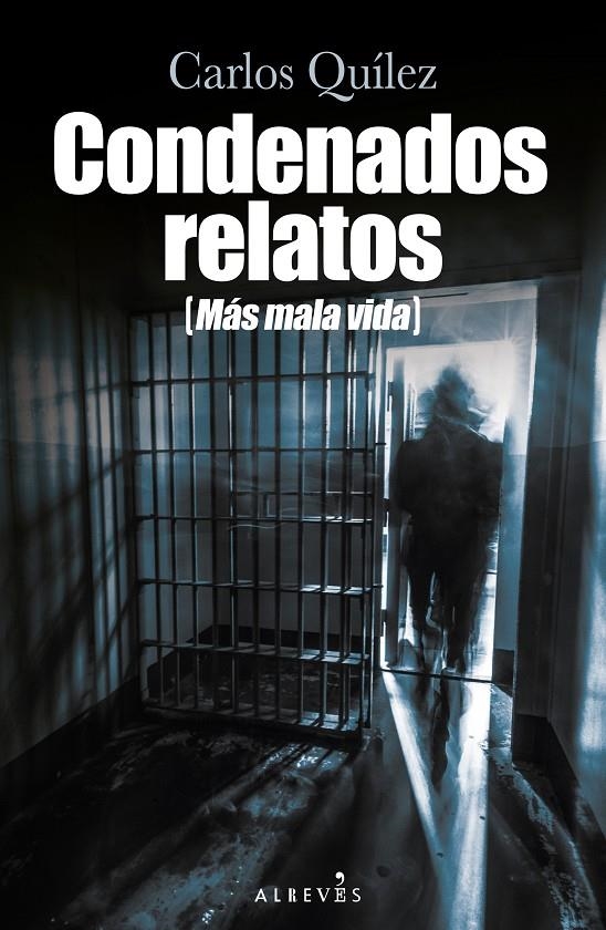 Condenados relatos (Más mala vida) | 9788419615565 | Quílez Lázaro, Carlos