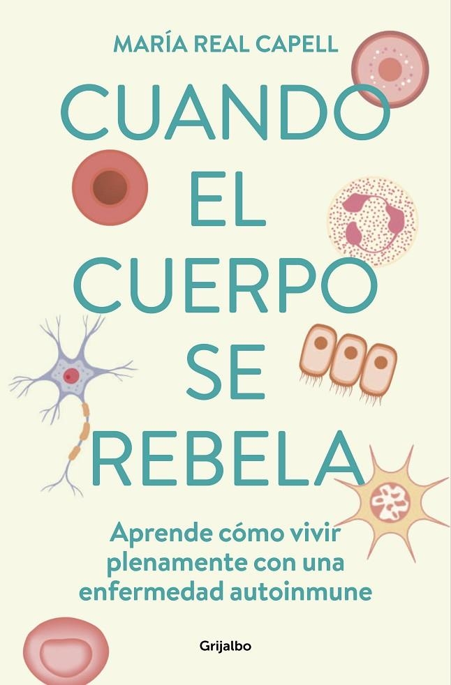 Cuando el cuerpo se rebela | 9788425363764 | Real Capell, María