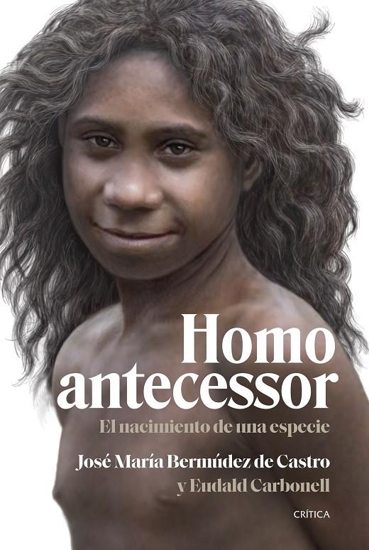 Homo antecessor | 9788491995791 | Bermúdez de Castro, José María/Carbonell, Eudald