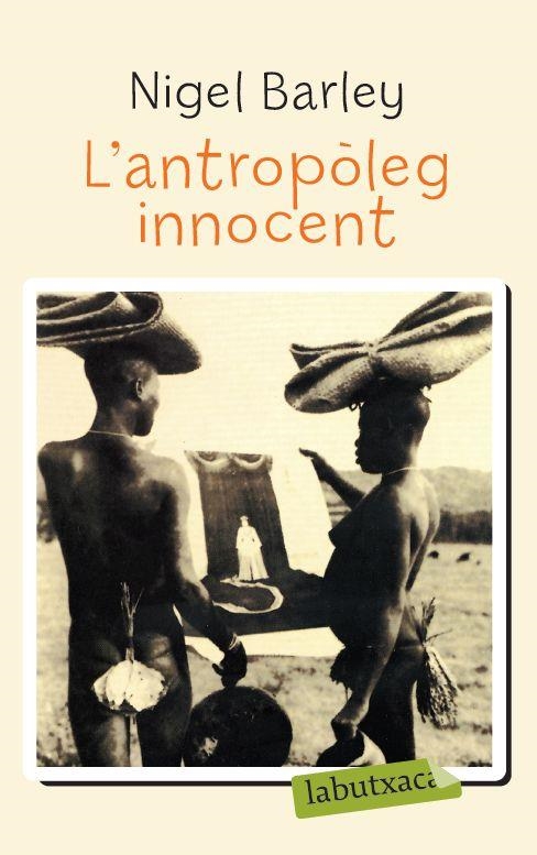 L'antropòleg innocent | 9788492549078 | Barley, Nigel