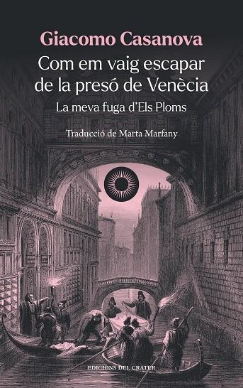 Com em vaig escapar de la presó de Venècia | 9788412450385 | Casanova, Giacomo