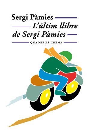 L'últim llibre de Sergi Pàmies | 9788477273097 | Pàmies Bertran, Sergi