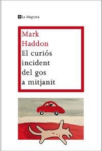 El curios incident del gos a mitjanit | 9788482649672 | HADDON , MARK