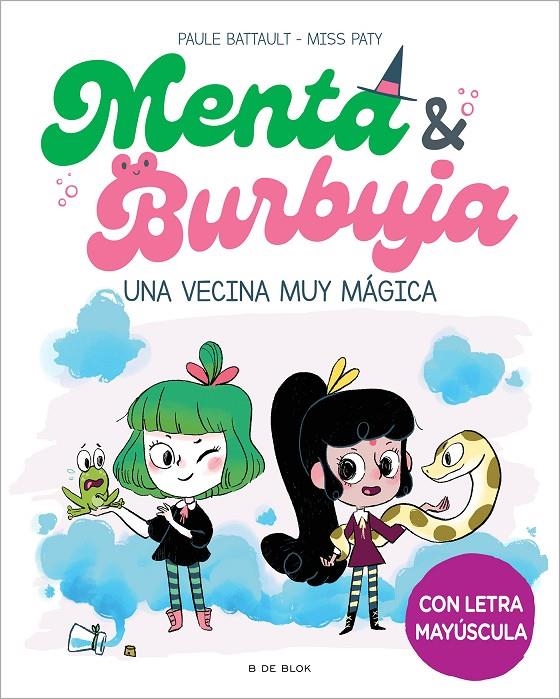 Menta y Burbuja 2 - Una vecina muy mágica | 9788419378736 | Battault, Paule/Miss Paty