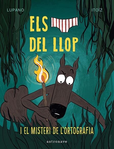 ELS CALÇOTETS DEL LLOP 8. EL MISTERI DE L'ORTOGRAFIA | 9788467966688 | LUPANO, WILFRID/ITOÏZ, MAYANA