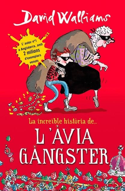 La increïble història de... L'àvia gàngster | 9788490431047 | David Walliams