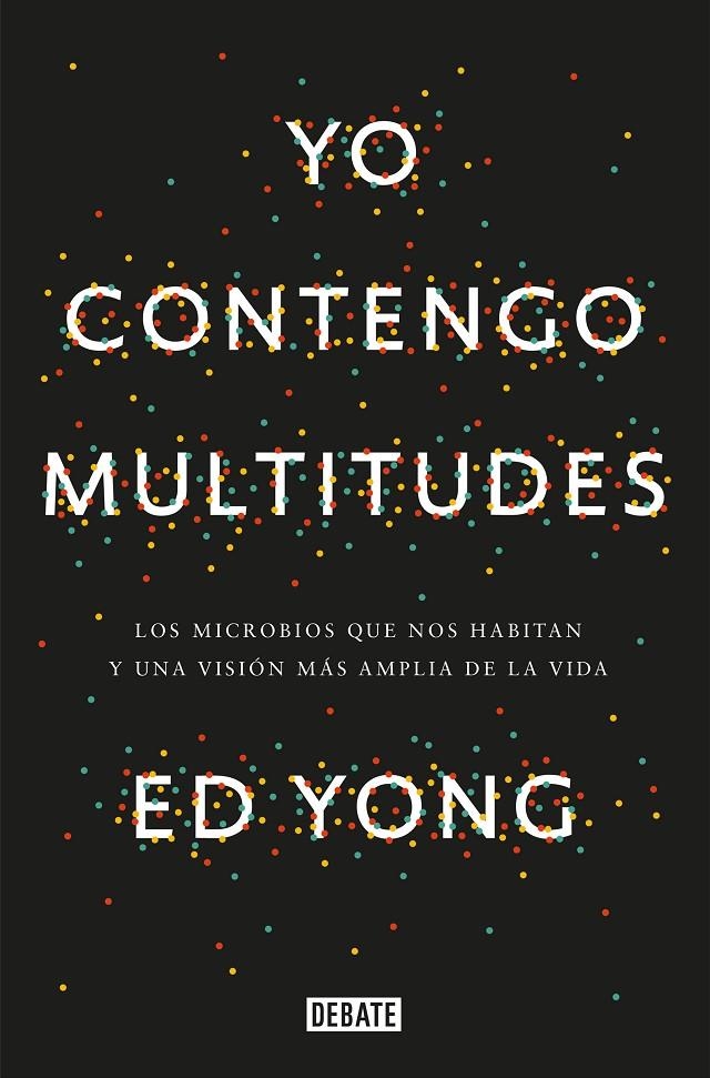 Yo contengo multitudes | 9788499927664 | Yong, Ed