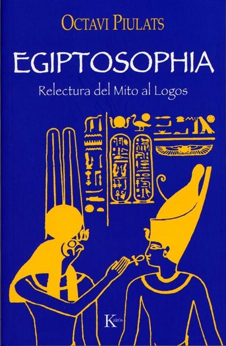 Egiptosophia | 9788472456099 | Piulats Riu, Octavi