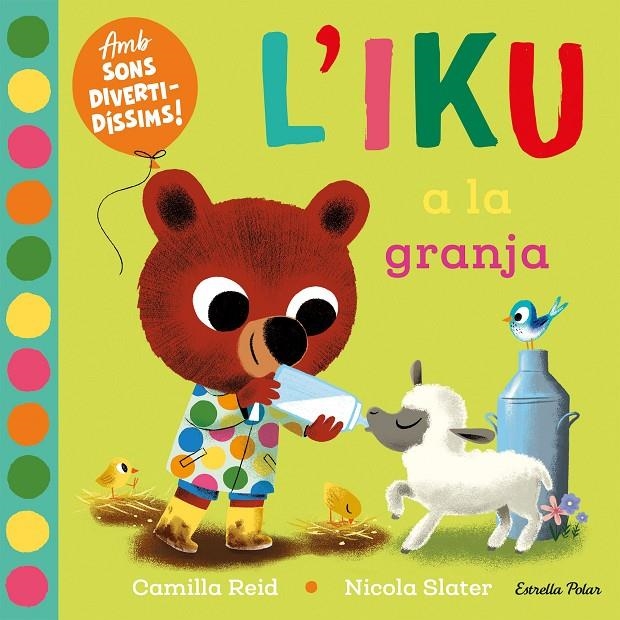 L'Iku a la granja. Llibre amb sons | 9788413896410 | Slater, Nicola/Reid, Camilla