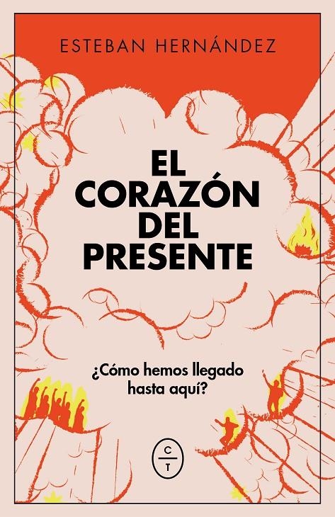 El corazón del presente | 9788412709070 | Hernandez, Esteban