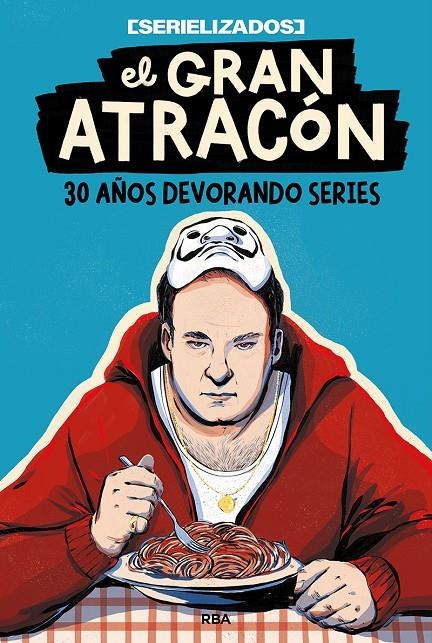 El gran atracón | 9788491879459 | Serielizados