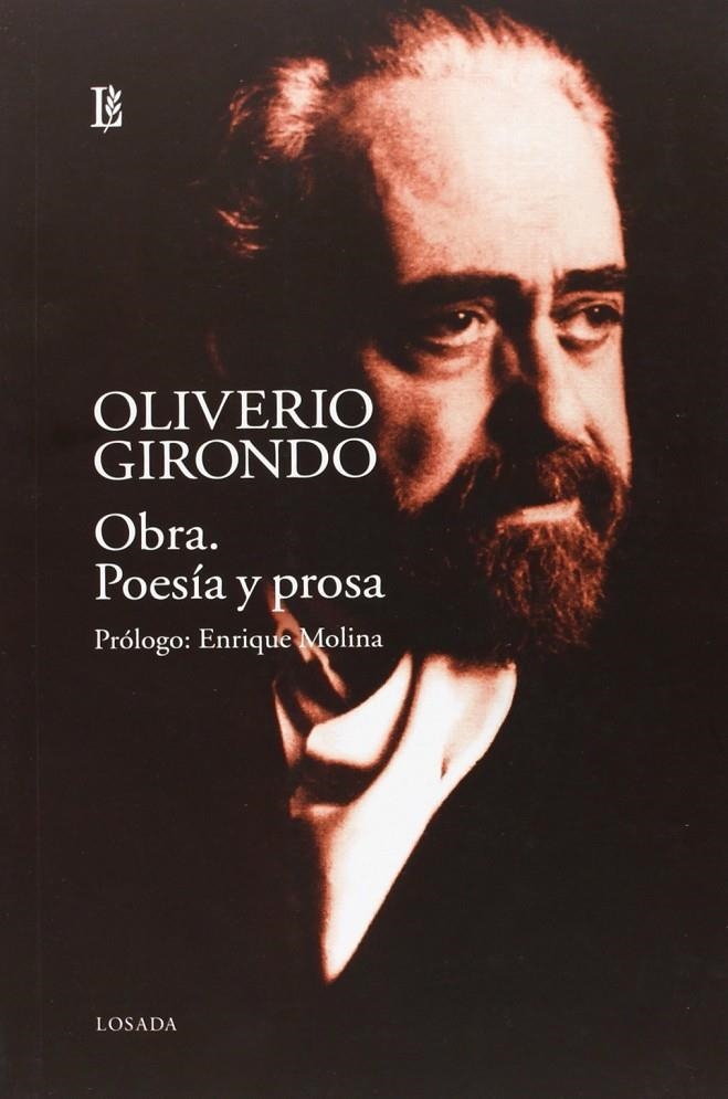 Obra. Poesía y prosa / Oliverio Girondo ; prólogo de Enrique Molina. | 9789500353489 | Girondo, Oliverio