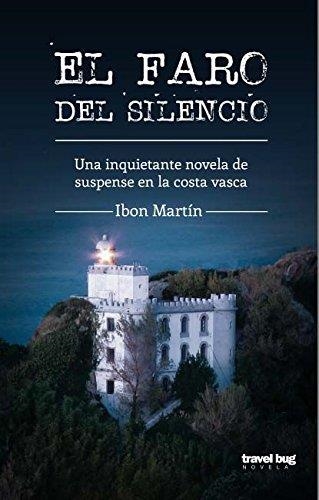 El faro del silencio | 9788494091261 | Martin, Ibon