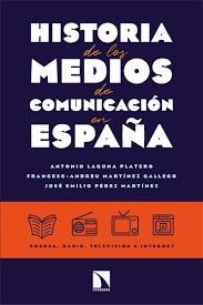 Historia de los medios de comunicación en España | 9788413529264 | Laguna Platero, Antonio/Martínez Gallego, Francesc-Andreu/Pérez Martínez, José Emilio