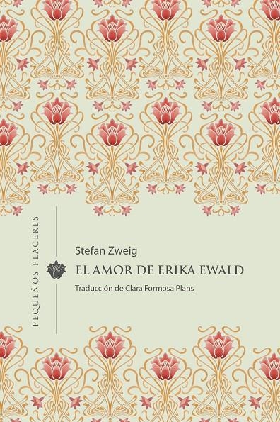 El amor de Erika Ewald | 9788412579338 | ZWEIG, STEFAN