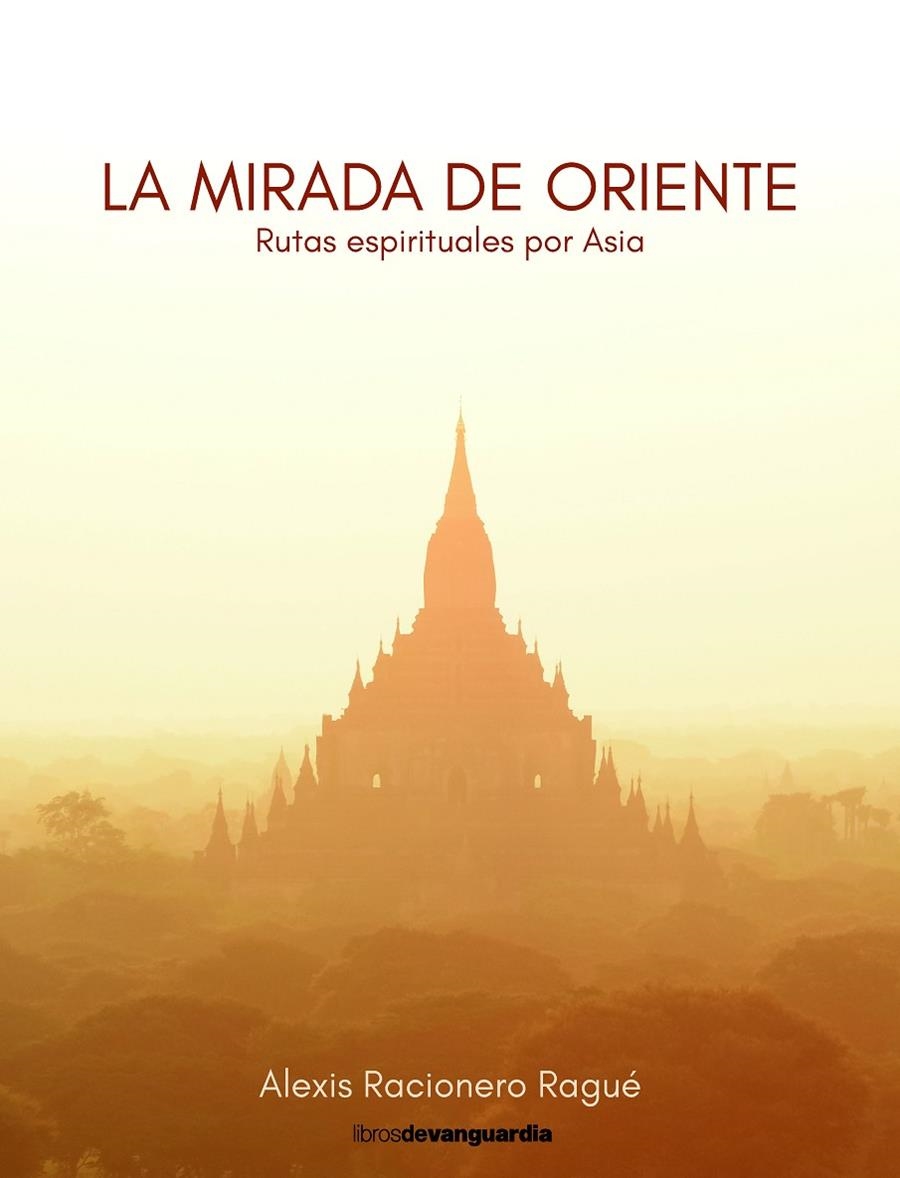 La mirada de Oriente | 9788418604393 | Racionero Ragué, Alexis