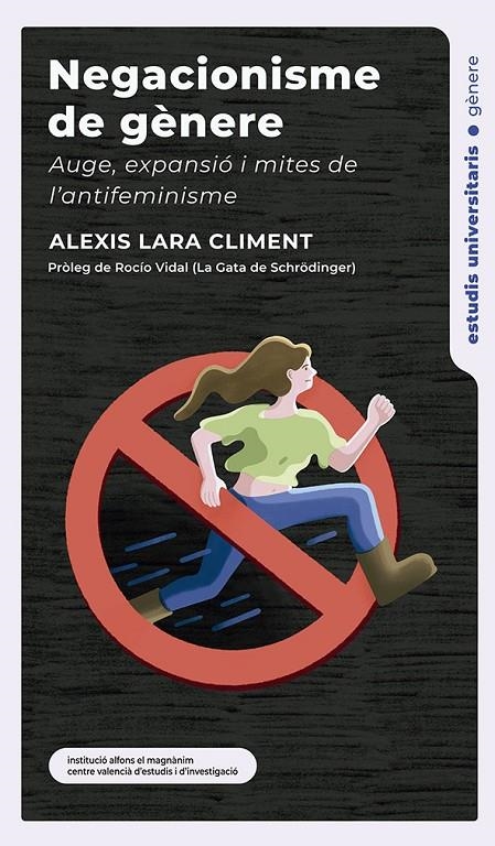 Negacionisme de gènere. Auge, expansió i mites de l’antifeminisme | 9788411560290 | Lara Climent, Alexis