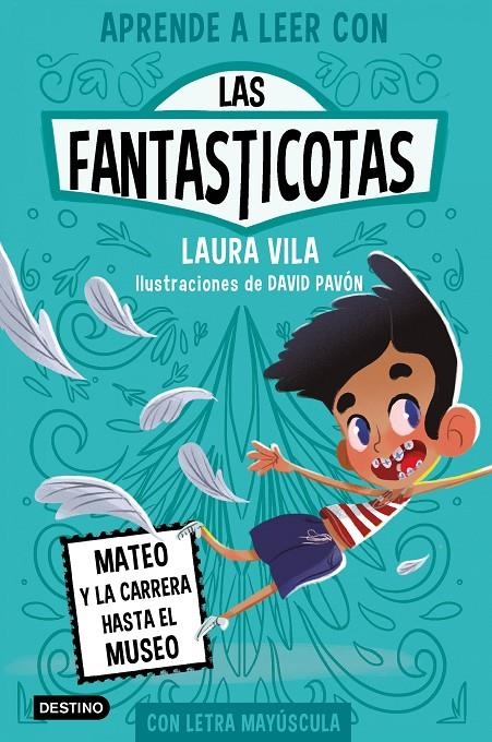 Aprende a leer con Las Fantasticotas 8. Mateo y la carrera hasta el museo | 9788408276982 | Vila, Laura