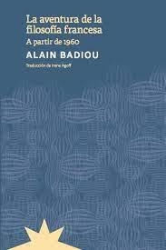 La aventura de la filosofía francesa | 9788412746174 | Badiou, Alain