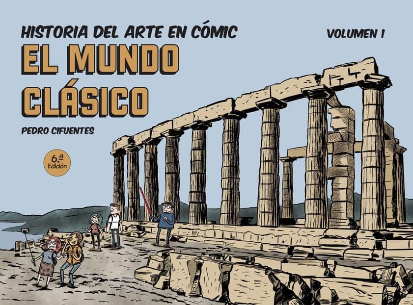 Historia del arte en cómic. El mundo clásico | 9788494954061 | Cifuentes, Pedro