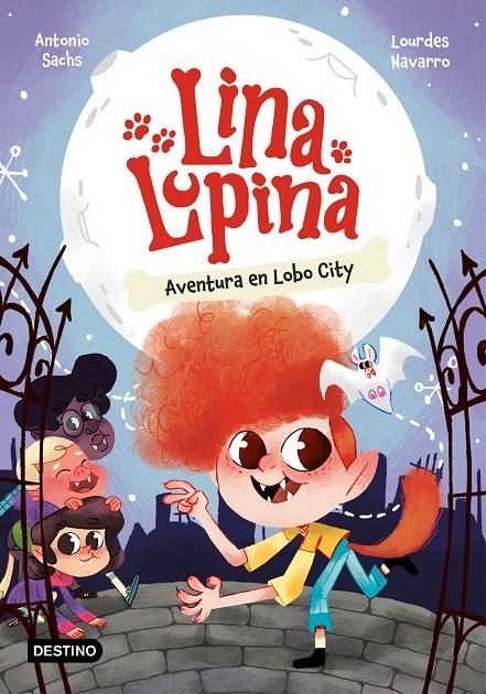 Lina Lupina 1. Aventura en Lobo City | 9788408282648 | Sachs, Antonio/Navarro, Lourdes