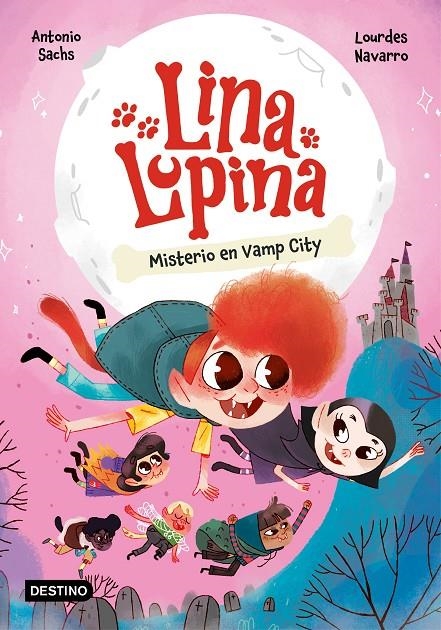 Lina Lupina 2. Misterio en Vamp City | 9788408282655 | Sachs, Antonio/Navarro, Lourdes