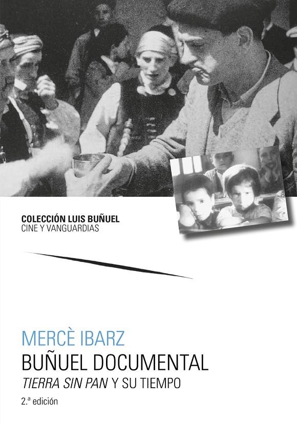 Buñuel documental. Tierra sin pan  y su tiempo | 9788413406268 | Ibarz, Mercè