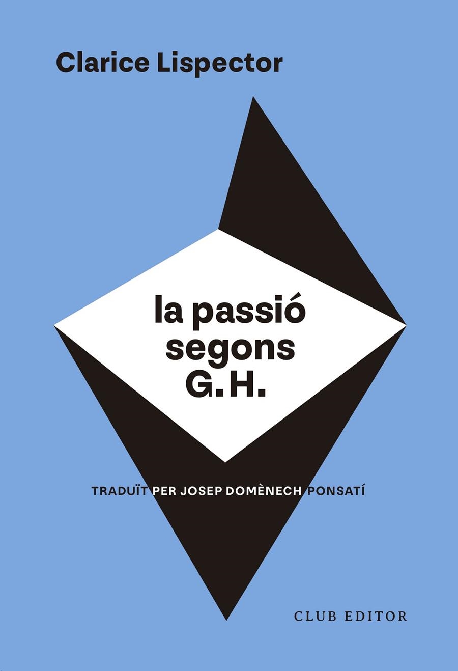 La passió segons G. H. | 9788473294317 | Lispector, Clarice