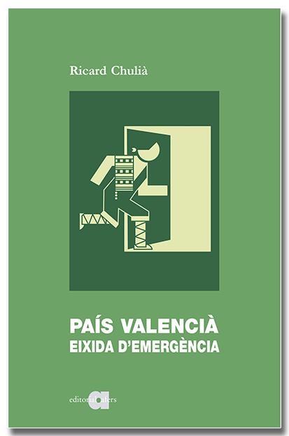 País Valencià. Eixida d'emergència | 9788418618789 | Chulià Peris, Ricard