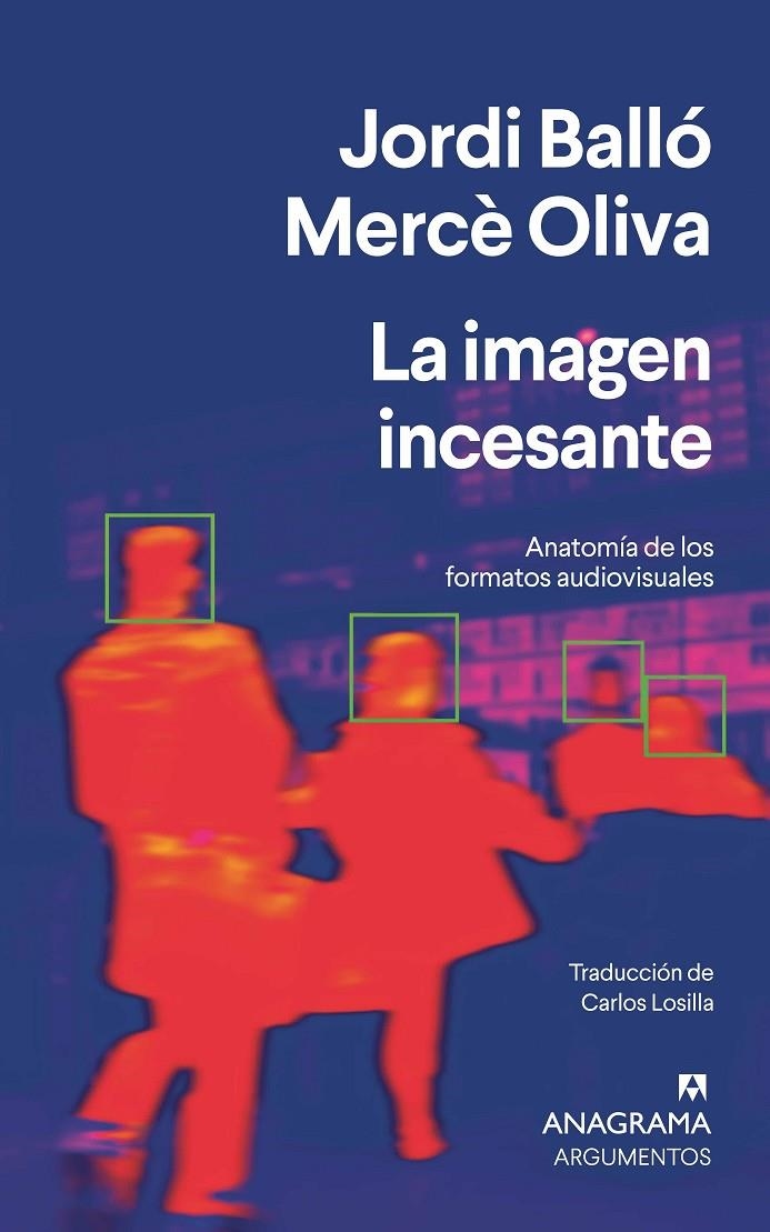 La imagen incesante | 9788433922991 | Balló, Jordi/Oliva, Mercè