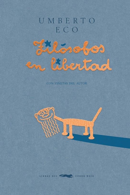 Filósofos en libertad | 9788412782035 | Eco, Umberto