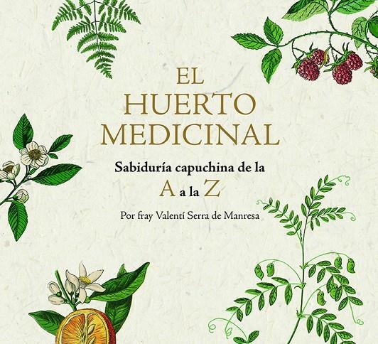 El huerto medicinal | 9788499795249 | Serra i Fornell, Fray Valentí