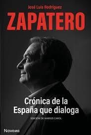 Crónica de la España que dialoga | 9788419552563 | Rodríguez Zapatero, José Luis