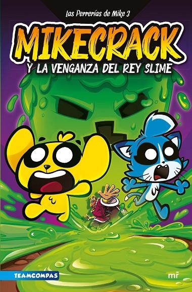 Las Perrerías de Mike 3. Mikecrack y la venganza del rey Slime | 9788427052161 | Mikecrack