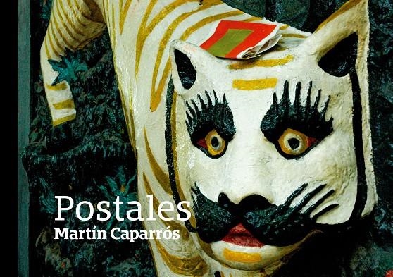 Postales | 9788494609886 | Caparrós, Martín