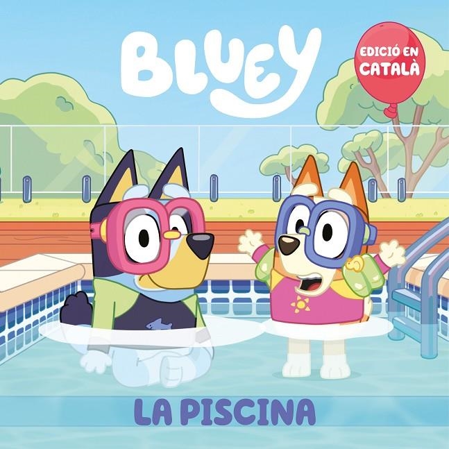 La piscina (edició en català) (Bluey. Un conte) | 9788448867676 | Bluey