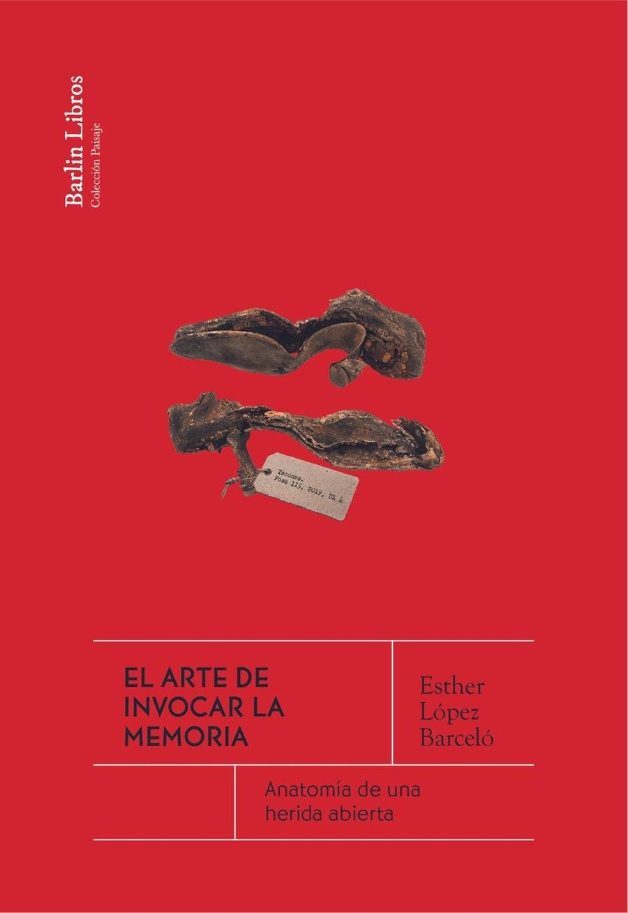 El arte de invocar la memoria | 9788412803228 | López Barceló, Esther