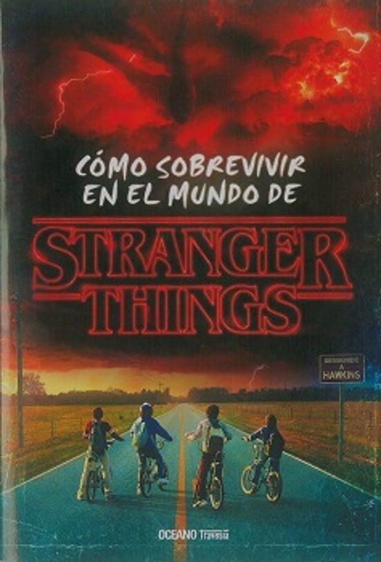 COMO SOBREVIVIR EN EL MUNDO DE STRANGER THINGS | 9786075575988