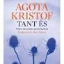 TANT ÉS | 9788419960177 | KRISTOF, AGOTA