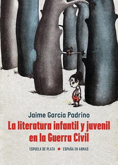 La literatura infantil y juvenil en la Guerra Civil | 9788419877147 | García Padrino, Jaime