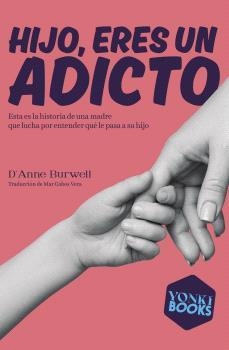 Hijo, eres un adicto | 9788412753202 | Burwell, D´Anne