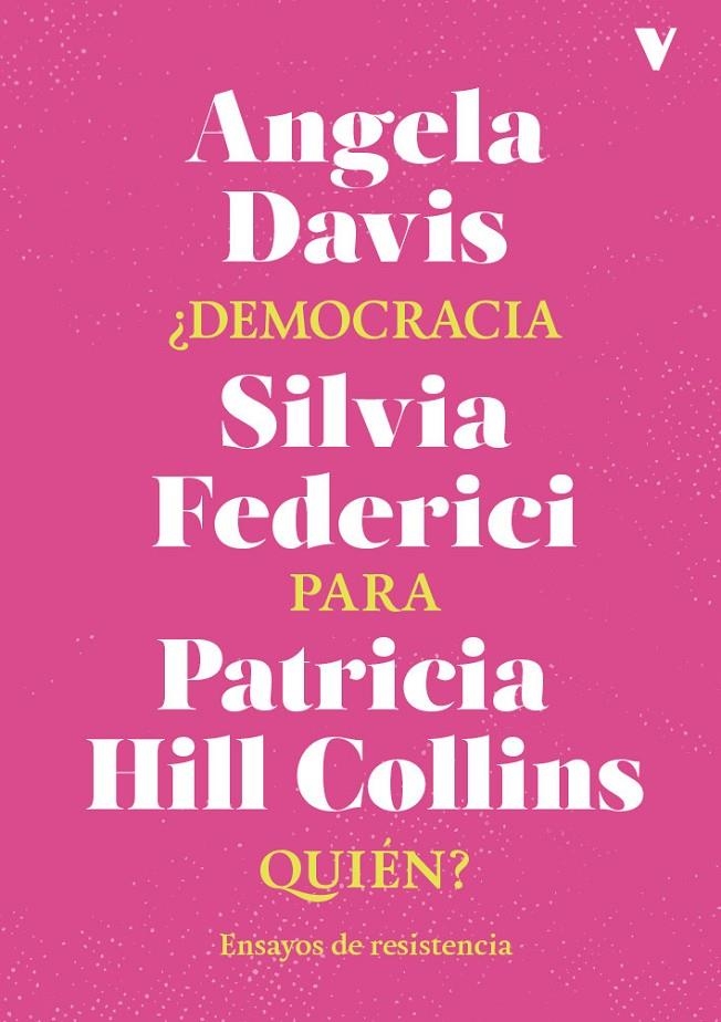 ¿Democracia para quién? | 9788419719881 | Davis, Angela/Federici, Silvia /Hill Collins, Patricia