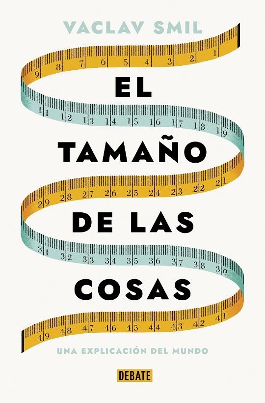 El tamaño de las cosas | 9788419642721 | Smil, Vaclav