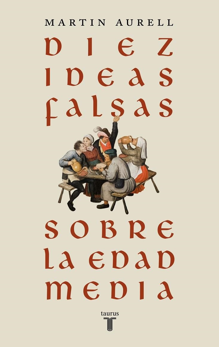 Diez ideas falsas sobre la Edad Media | 9788430626939 | Aurell, Martin