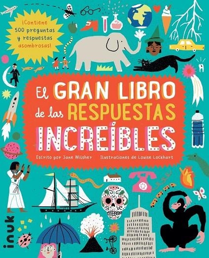 El gran libro de las respuestas increibles | 9788416774784 | Wilsher, Jane